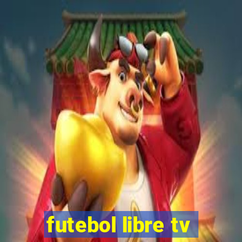 futebol libre tv