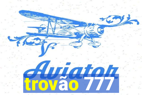 trovão 777