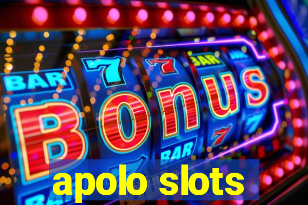 apolo slots