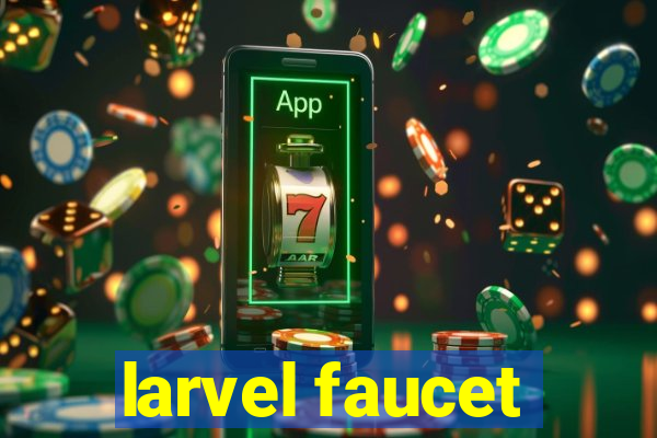 larvel faucet