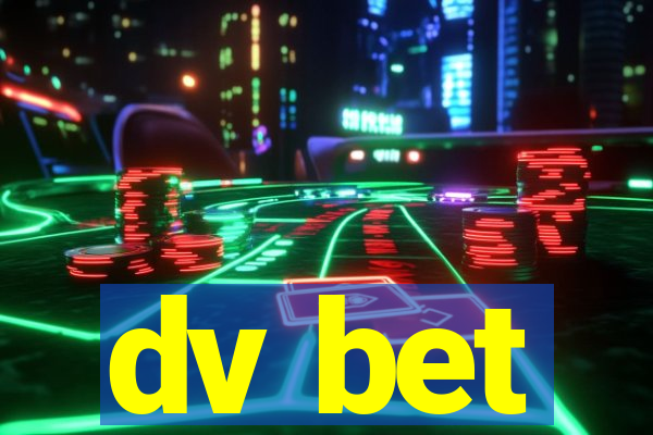 dv bet