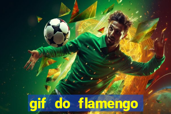 gif do flamengo para celular