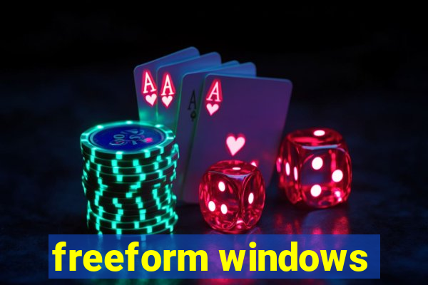 freeform windows