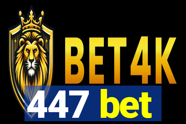 447 bet