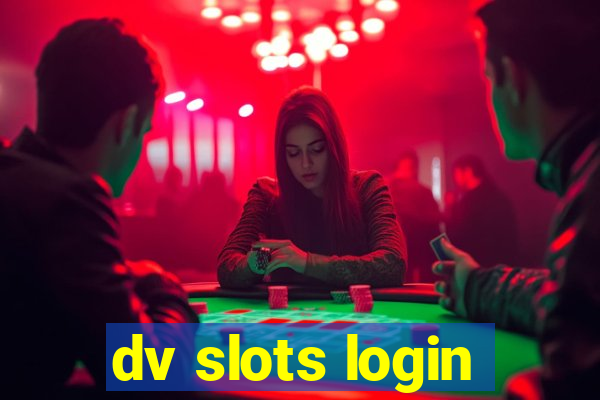 dv slots login