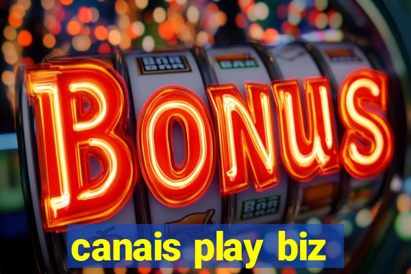 canais play biz