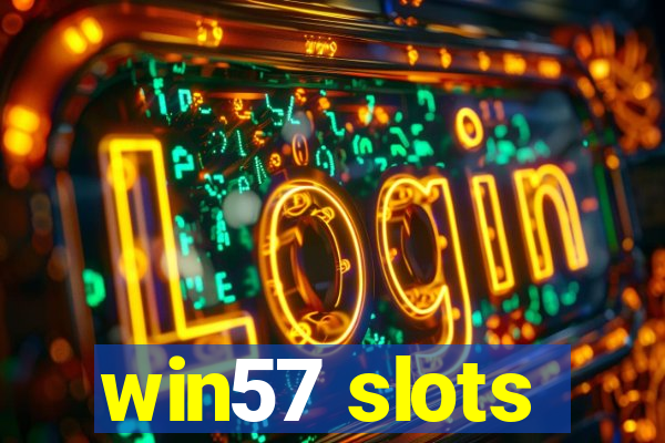 win57 slots