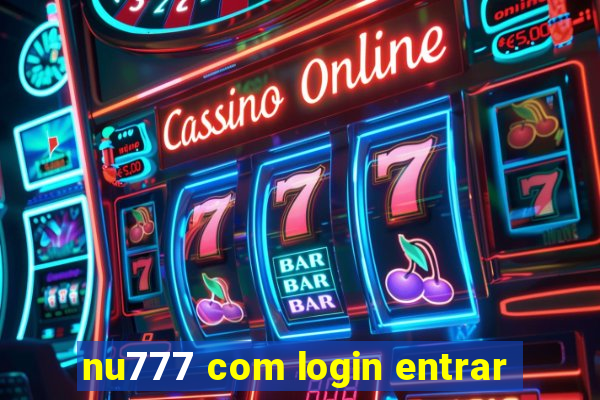 nu777 com login entrar