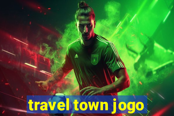 travel town jogo