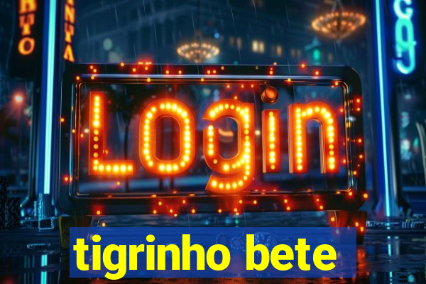 tigrinho bete