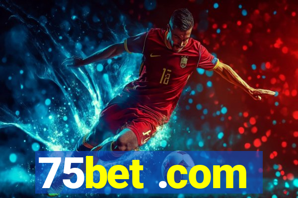 75bet .com