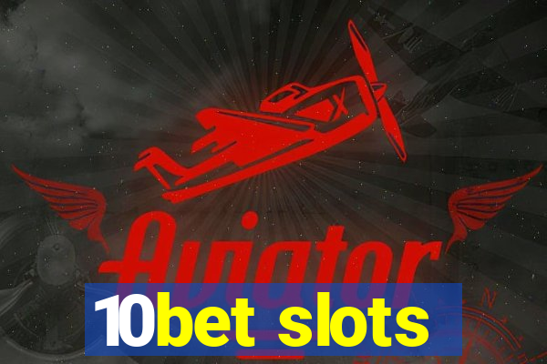 10bet slots