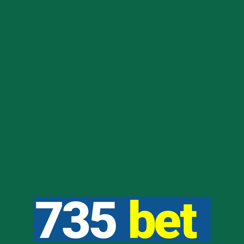 735 bet