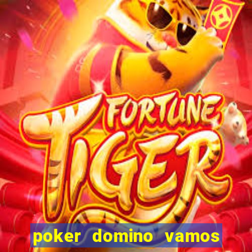 poker domino vamos penghasil uang