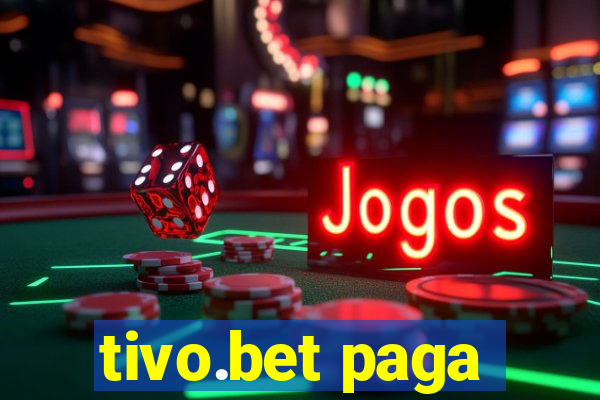 tivo.bet paga