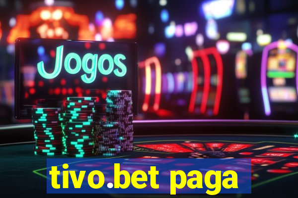 tivo.bet paga