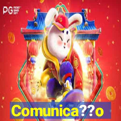 Comunica??o