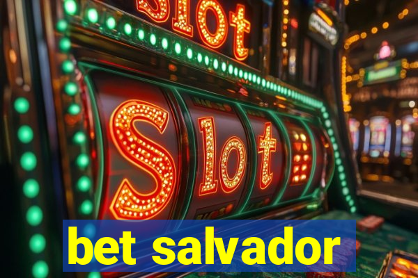 bet salvador