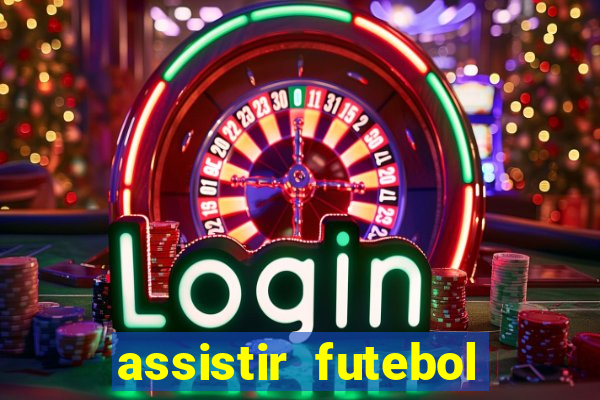 assistir futebol online play hd