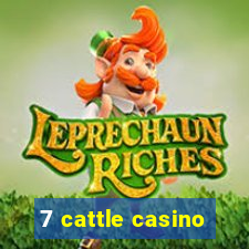 7 cattle casino