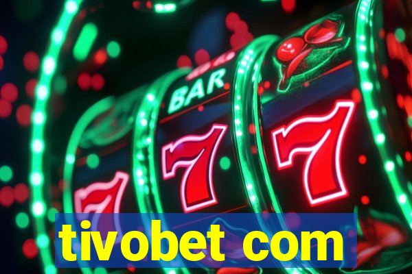 tivobet com