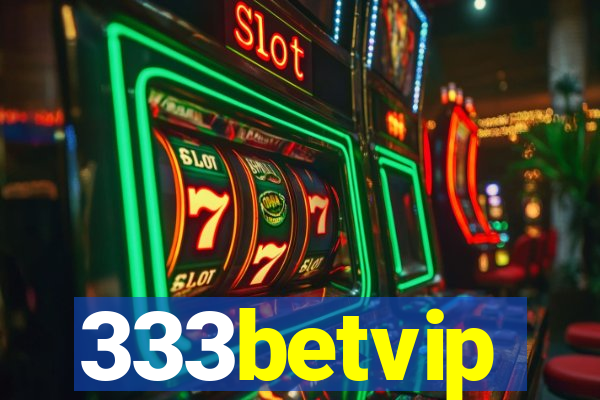 333betvip