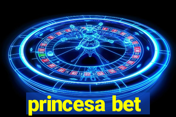 princesa bet