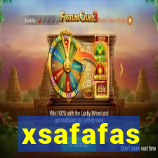 xsafafas