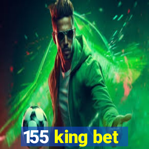 155 king bet