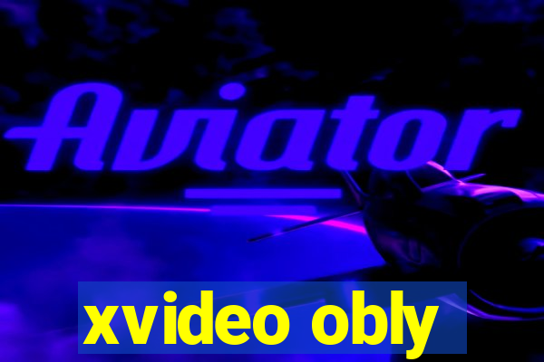 xvideo obly