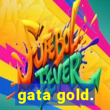 gata gold.