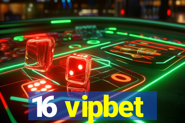 16 vipbet