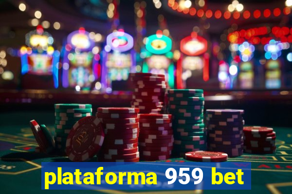 plataforma 959 bet