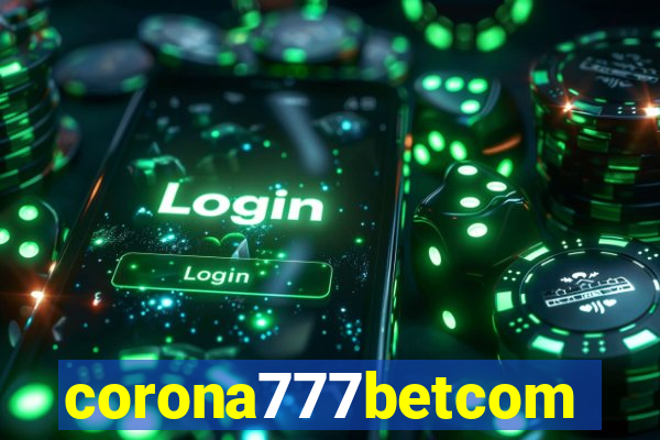 corona777betcom