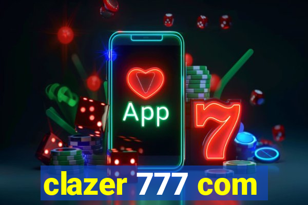 clazer 777 com