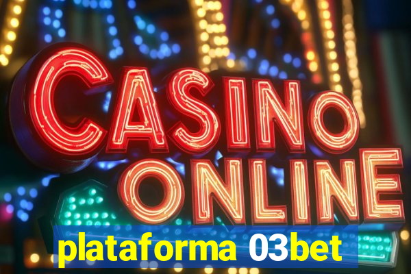 plataforma 03bet