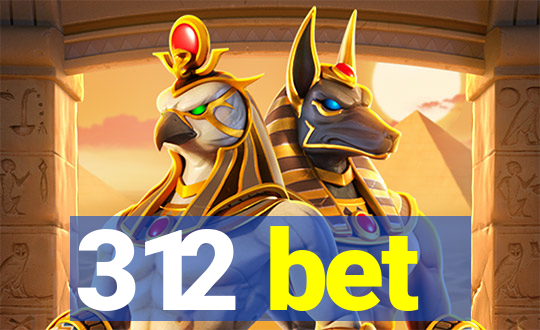 312 bet