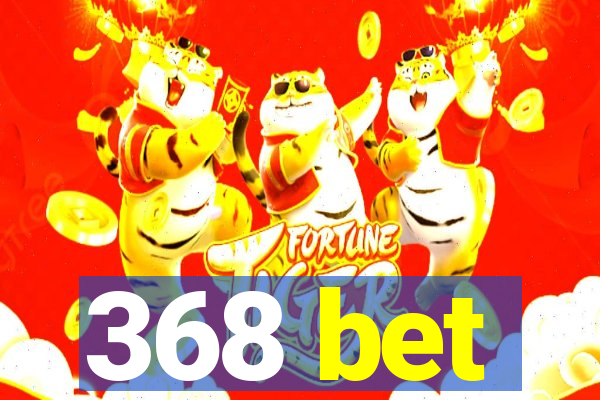 368 bet