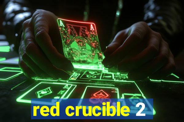 red crucible 2