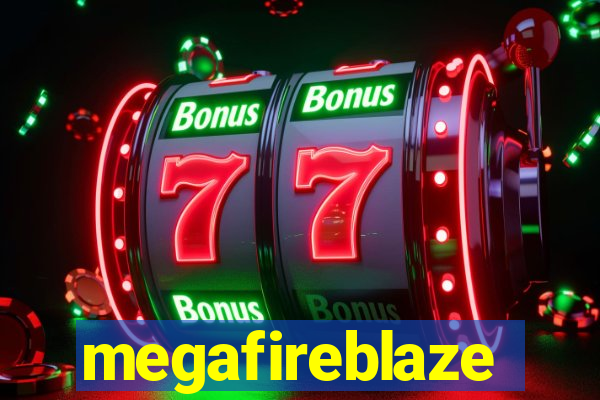 megafireblaze