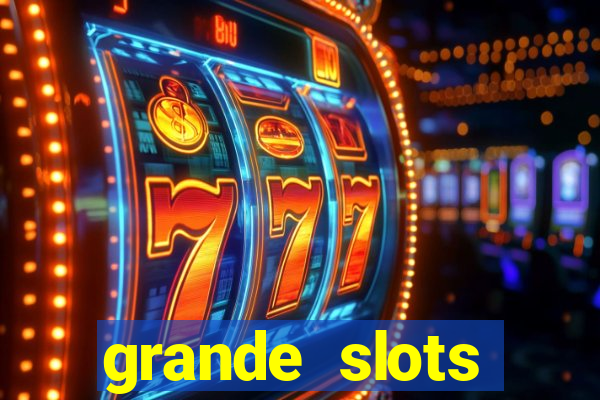 grande slots jackpot louco