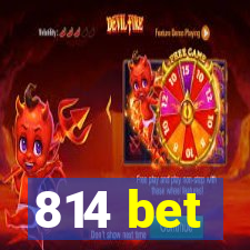 814 bet