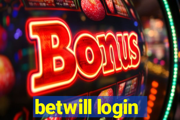 betwill login