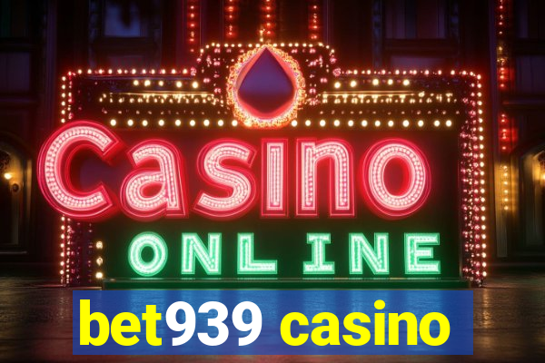 bet939 casino