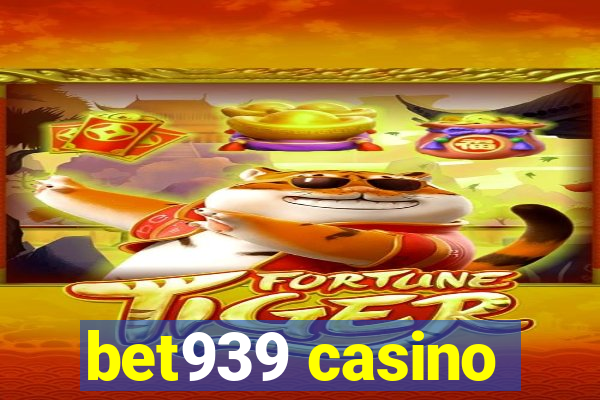 bet939 casino