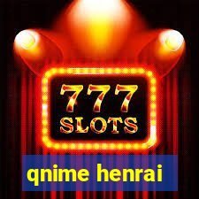 qnime henrai