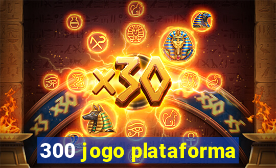 300 jogo plataforma