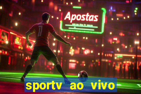 sportv ao vivo multi multicanal