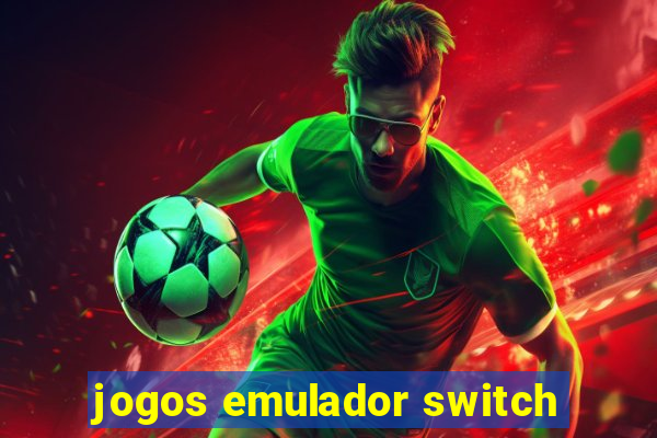 jogos emulador switch