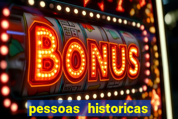 pessoas historicas de a a z